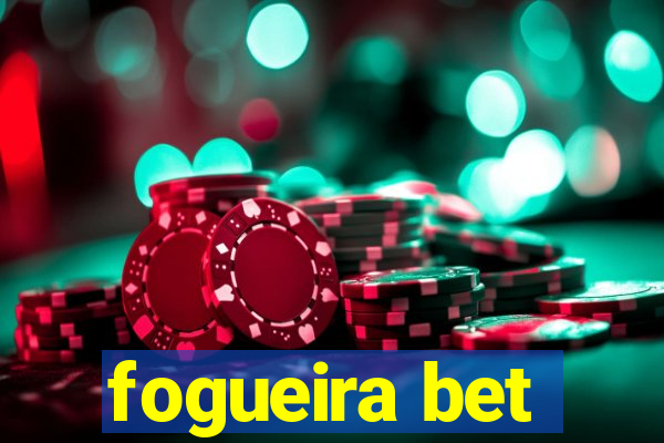 fogueira bet